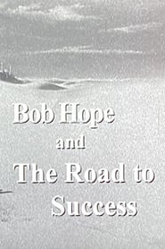 Full Cast of Bob Hope and the Road to Success
