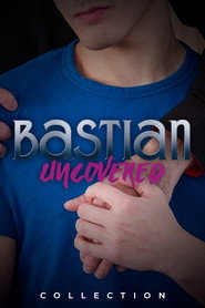 Bastian Uncovered Collection collection poster