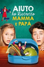 Aiuto, ho ristretto mamma e papà! poster watch Aiuto, ho ristretto mamma e papà! now
