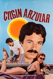 Çılgın Arzular (1984)