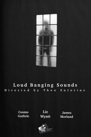 Loud Banging Sounds (2025)