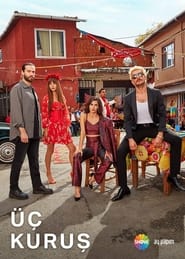 Full Cast of Üç Kuruş