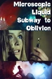 Poster Microscopic Liquid Subway to Oblivion