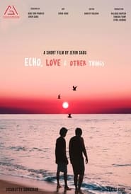 Echo, Love & Other Things streaming