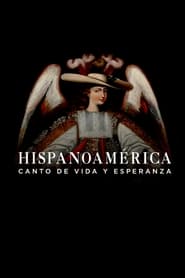 Hispanoamérica: canto de vida y esperanza (2024)