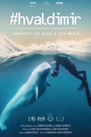 #Hvaldimir, Conversation With a Spy Whale (2024)