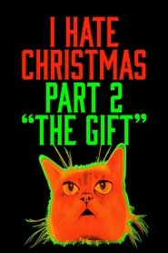 Poster I Hate Christmas, Part Two: The Gift 2008