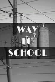 Way to School streaming