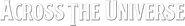 Across the Universe Logo