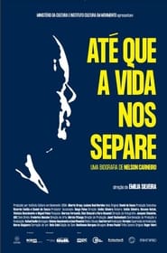 Poster Até Que a Vida Nos Separe: Uma Biografia de Nelson Carneiro