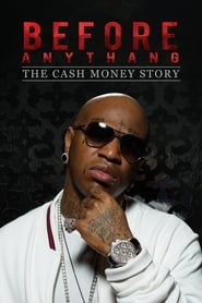 Image de Before Anythang: The Cash Money Story