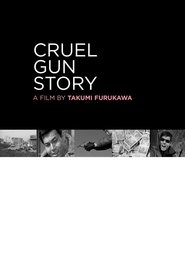 Cruel Gun Story постер