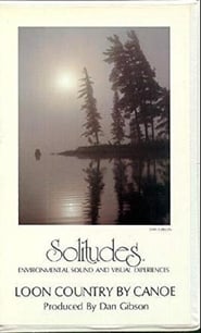 Solitudes: Loon Country by Canoe