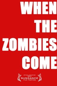 Poster When the Zombies Come 2013