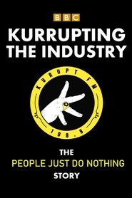 Kurrupting The Industry: The People Just Do Nothing Story 2021