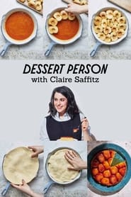مشاهدة مسلسل Dessert Person with Claire Saffitz مترجم أون لاين بجودة عالية