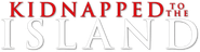 Kidnapped to the Island Logo