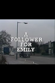 A Follower for Emily 映画 ストリーミング - 映画 ダウンロード