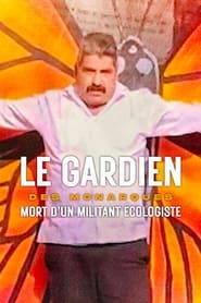 Film Le Gardien des monarques : Mort d'un militant écologiste En Streaming