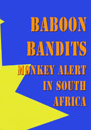 Baboon Bandits: Monkey Alert in South Africa (2011)