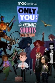 Only You: An Animated Shorts Collection постер