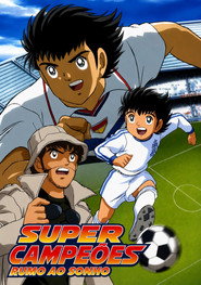 Assistir Super Campeões: Rumo ao Sonho online grátis
