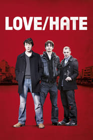 Voir Love/Hate serie en streaming