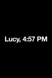 Poster Lucy, 4:57 PM 2013