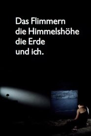 Poster Das Flimmern - die Himmelshöhe - die Erde - und ich 1990