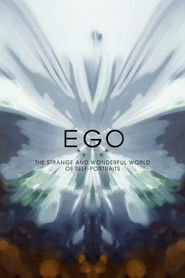 Ego: The Strange and Wonderful World of Self-Portraits (2010)