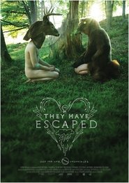 Film They Have Escaped en streaming