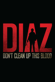 Diaz - Don't Clean Up This Blood постер