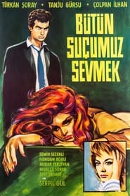 Bütün Suçumuz Sevmek 1963