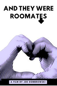 And They Were Roommates