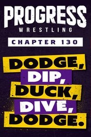 Poster PROGRESS Chapter 130: Dodge, Dip, Duck, Dive, Dodge