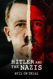 Hitler and the Nazis: Evil on Trial poster