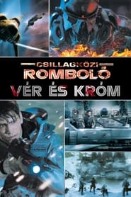 Csillagközi Romboló: Vér és króm (2012)