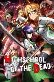 Poster High School of the Dead - Season 1 Episode 7 : DEAD Night and the DEAD Ruck 2010
