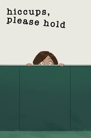 Hiccups, Please Hold (2025)