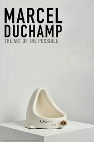 Marcel Duchamp: The Art of the Possible (2020)