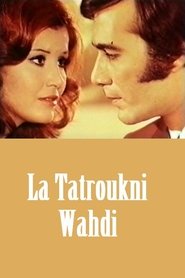 La tatroukni wahdi 1975 吹き替え 無料動画