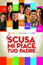 Scusa, mi piace tuo padre (2011)