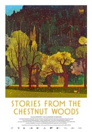 Stories from the Chestnut Woods постер