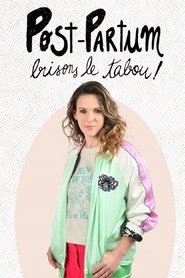 Post-Partum Brisons Le Tabou !