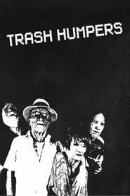 Trash Humpers постер