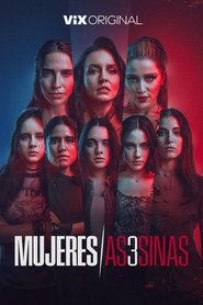 Mujeres Asesinas (2022)