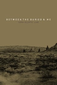 Between The Buried And Me: Coma Ecliptic: Live film gratis Online