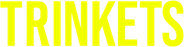 Trinkets