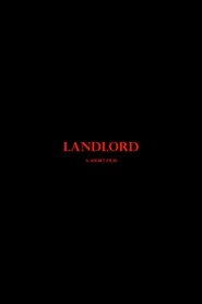 Landlord - A Short Film 2024 무료 무제한 액세스