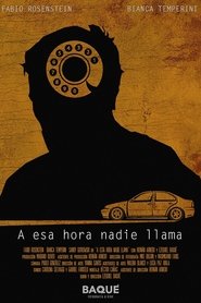 A Esa Hora Nadie Llama) A Esa Hora Nadie Llama (2019)